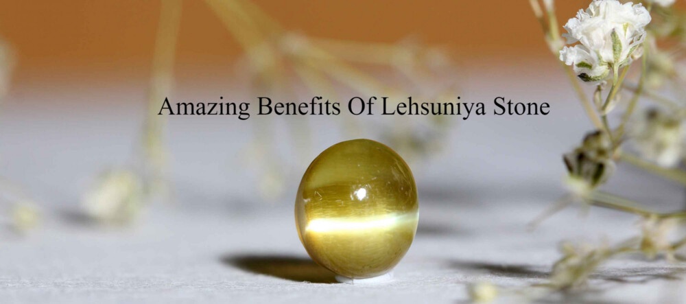 10+ Amazing Benefits Of Lehsuniya Stone