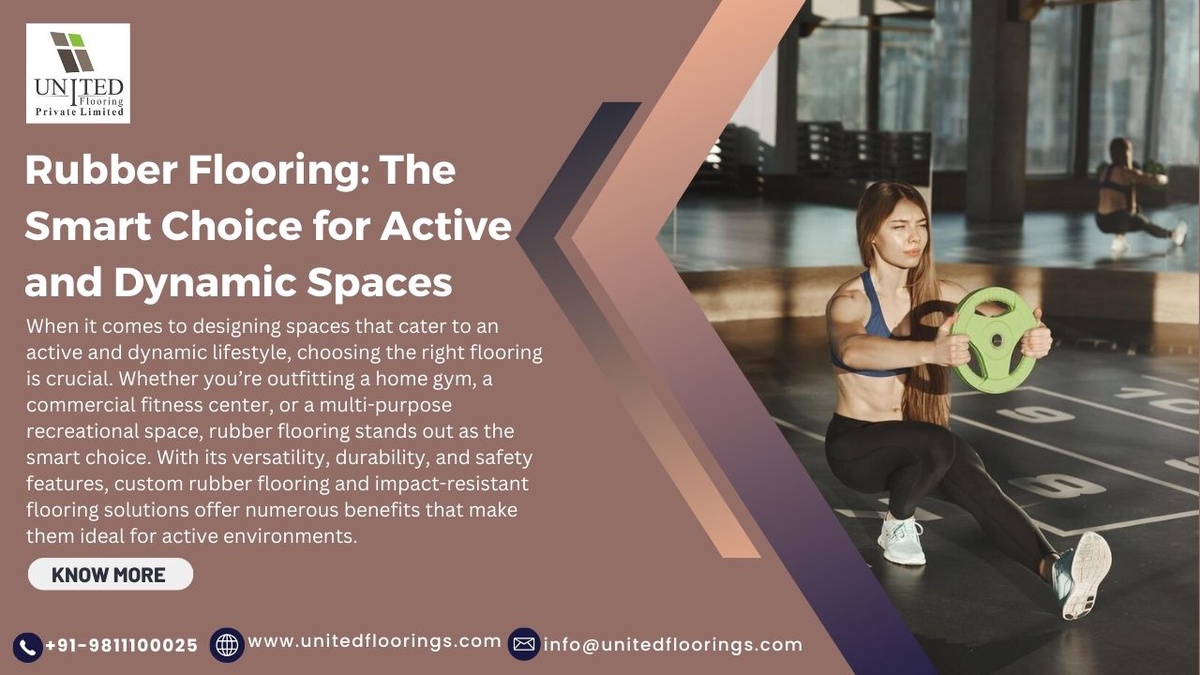 Rubber Flooring: The Smart Choice for Active and Dynamic Spaces
