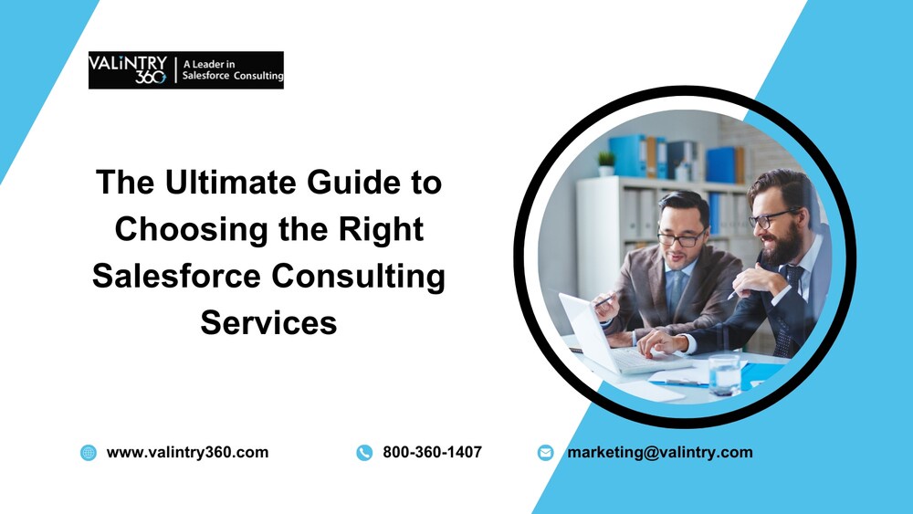 The Ultimate Guide to Choosing the Right Salesforce Consulting Services