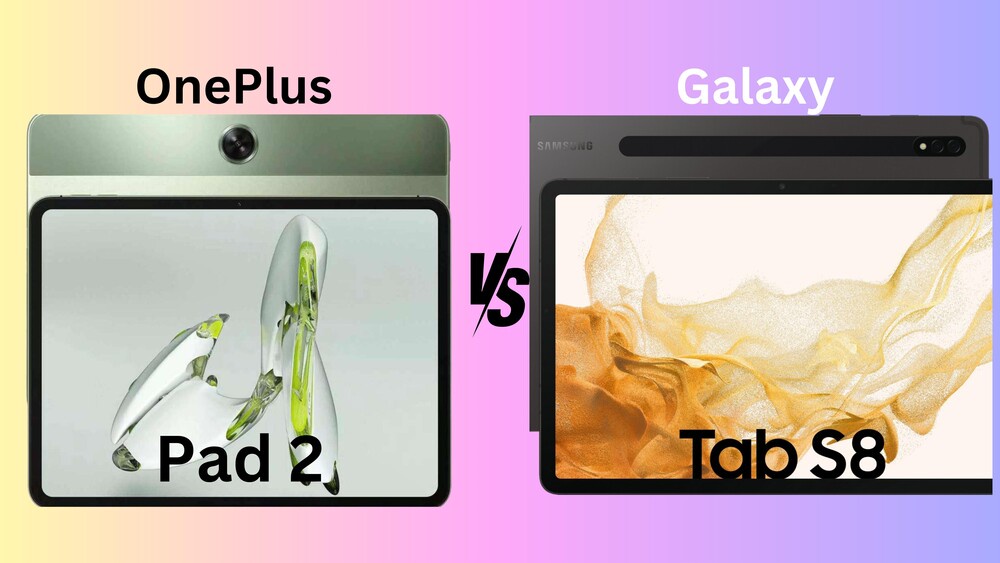 OnePlus Pad 2 vs Samsung Galaxy Tab S8: Which is the Best Tablet for You?
