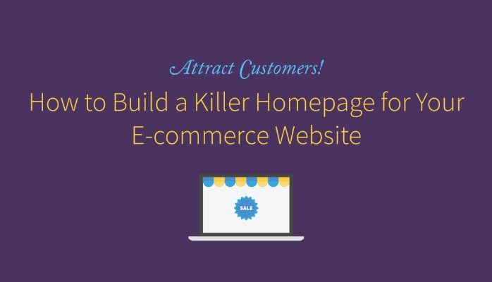 How To Create A Killer Homepage For Your Website