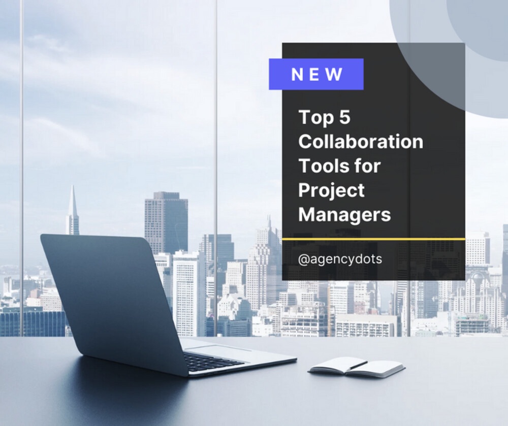 Boost Productivity with the Top 5 Collaboration Tools for Project Managers in Software Development Companies