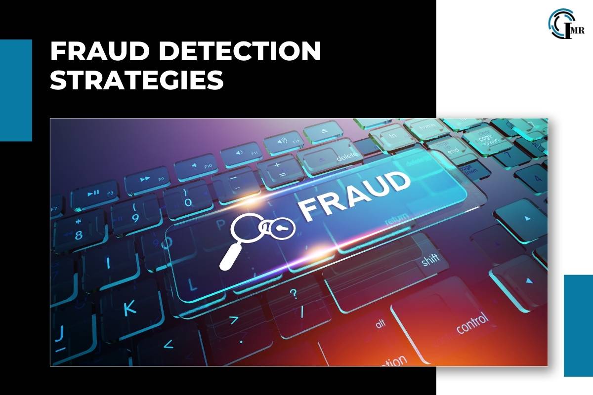 10 Pro Fraud Detection Strategies for Business in 2024 | Insider Market Research