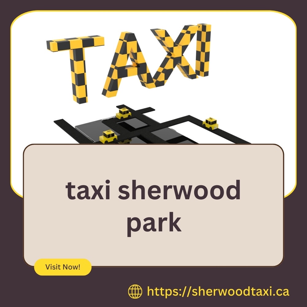 Reliable and Convenient Taxi Sherwood Park Services