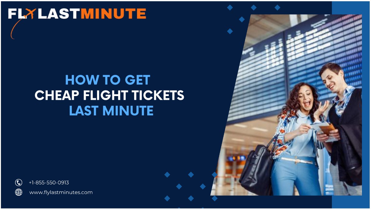 How To Get Cheap Flight Tickets Last Minute?