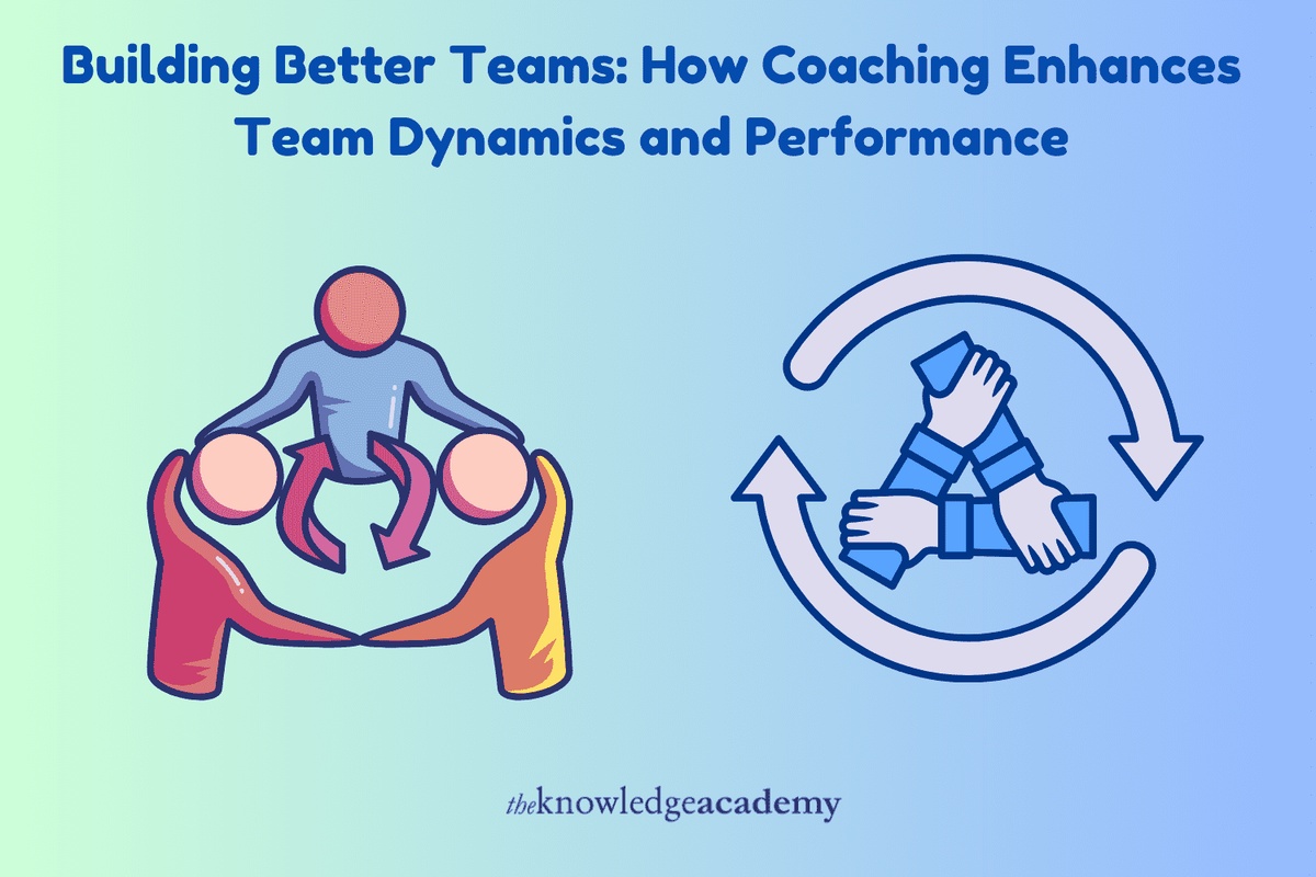 Building Better Teams: How Coaching Enhances Team Dynamics and Performance