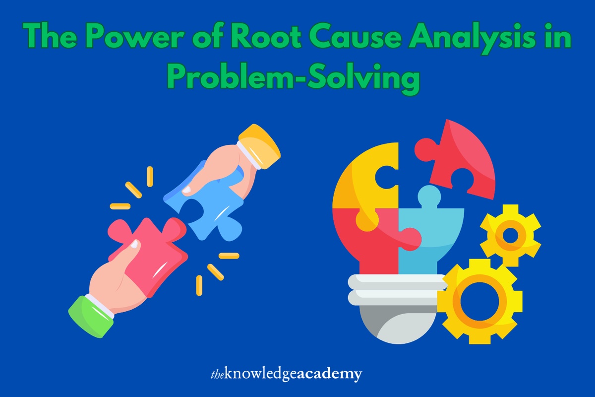The Power of Root Cause Analysis in Problem-Solving