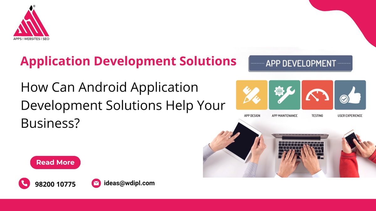 How Can Android Application Development Solutions Help Your Business?