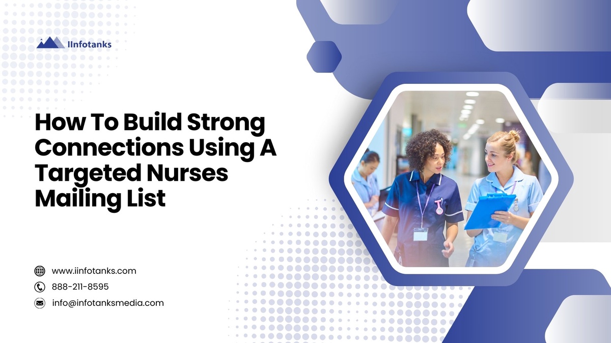 How To Build Strong Connections Using A Targeted Nurses Mailing List