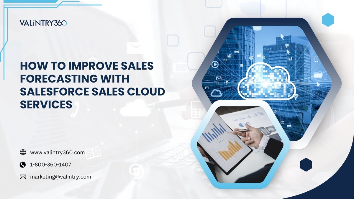 How to Improve Sales Forecasting with Salesforce Sales Cloud Services