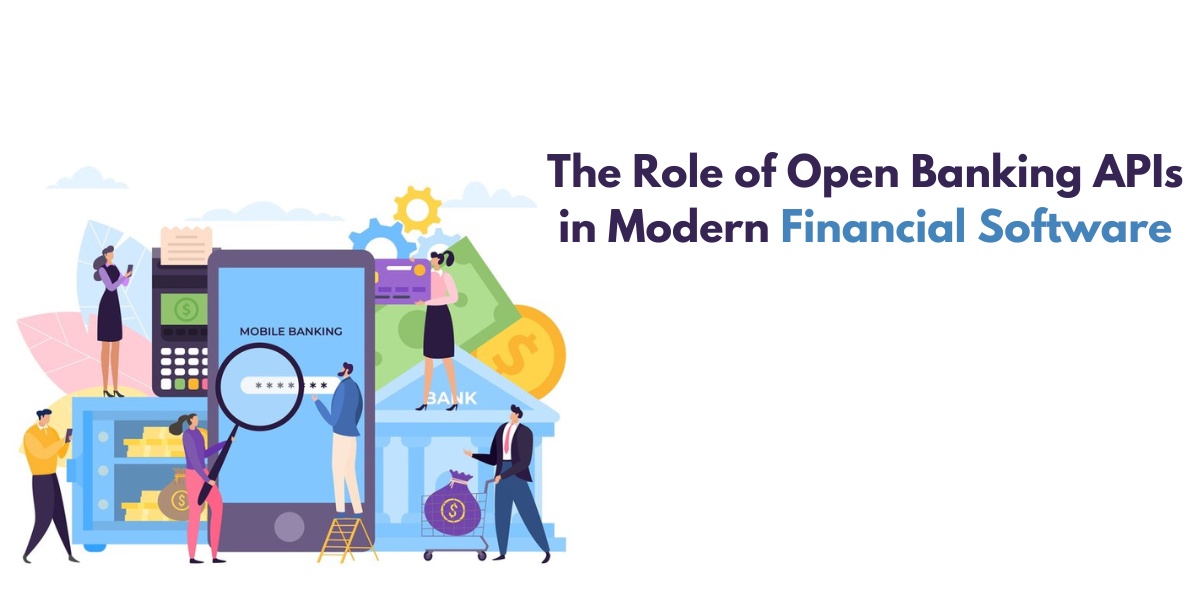 The Role of Open Banking APIs in Modern Financial Software