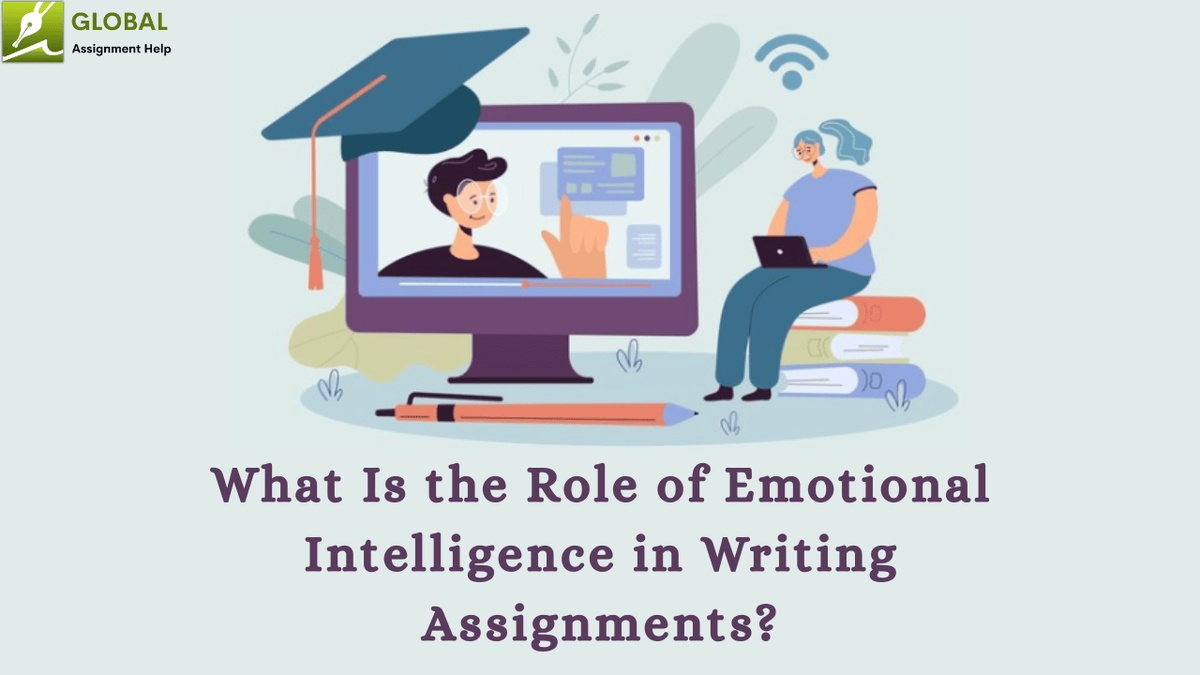 What Is the Role of Emotional Intelligence in Writing Assignments?