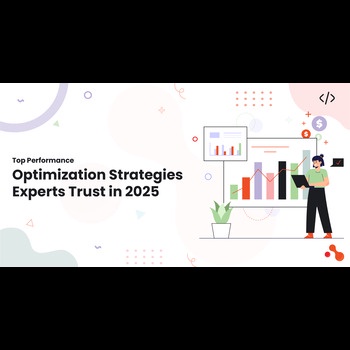 Top Performance Optimization Strategies Experts Trust in 2025