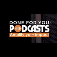 Done for you Podcasts