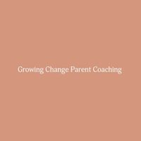 Growing Change Parent Coaching