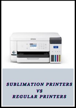 Sublimation Printers Vs Regular Printers