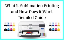 How Sublimation Printing Works