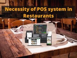 Why POS system in restaurants is an ultimate necessity in 2022?