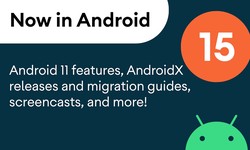 Now in Android: 15 - Android 11 features, AndroidX, videos, articles, and more!