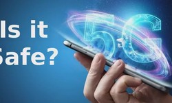 Is 5G SAFE?