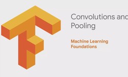 Machine Learning Foundations: Part 3 - Convolutions and pooling