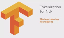 Machine Learning Foundations: Part 8 - Tokenization for Natural Language Processing