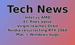 Tech news: Intel prepares to SLAM AMD, RTX 2060, Virgin reaches Orbit, vibrating VR