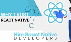Why To Trust React Native For Mobile App Development?