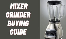 Things To Consider Before Buying A Mixer Grinder