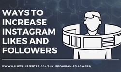 Ways to Increase Instagram Likes and Followers