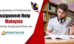 Top Qualities of Professional Assignment Help Malaysia Offered by AssignmentTask.com