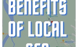 Benefits of Local SEO - Why is local SEO Is an Important 