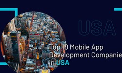 Top 10 Mobile App Development Companies in USA