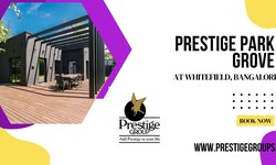 Prestige Park Grove Bangalore - A Combination of Class & Comfort