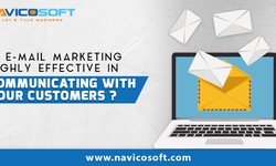 Is email marketing highly effective in communicating with your customers?