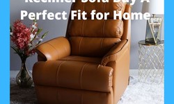 Make your Recliner Sofa Buy A Perfect Fit for Home