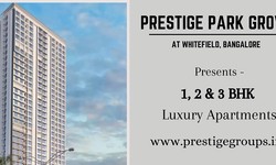 Prestige Park Grove Whitefield Bengaluru | Best Residential Homes That Will Elevate The Lifestyle Of The Dwellers