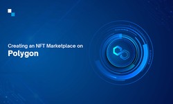 How to acquire the benefits of an NFT marketplace development on Polygon