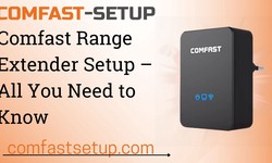 Comfast Range Extender Setup – All You Need to Know