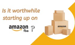 Is it worthwhile starting up on Amazon FBA?