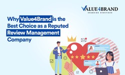Why Value4Brand is the Best Choice as a Reputed Review Management Company
