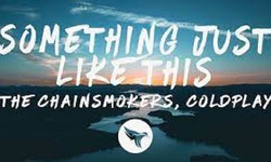 Something Just Like This lyrics meaning written by The Chainsmokers & Coldplay