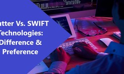 Flutter Vs. SWIFT Technologies: Difference & Preference