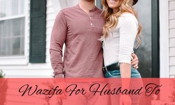 Wazifa For Husband To Listen To Wife