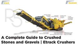 A Complete Guide to Crushed Stones and Gravels | Etrack Crushers