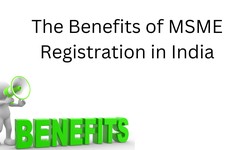 The Benefits of MSME Registration in India