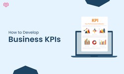 What Are Business KPIs And How To Develop Them?