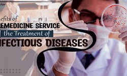 Benefits Of Telemedicine Service In The Treatment Of Infectious Diseases