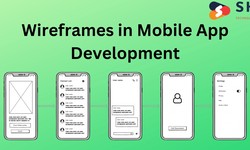 Wireframes in Mobile App Development: Their Use and Their Benefits