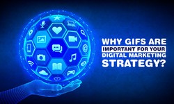 Why GIFs Are Important for Your Digital Marketing Strategy